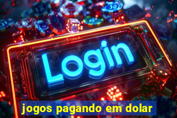 jogos pagando em dolar